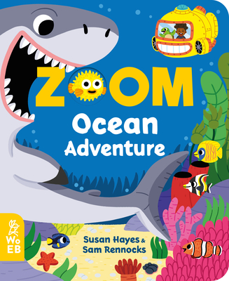 Zoom Ocean Adventure By Susan Hayes, Sam Rennocks (Illustrator) Cover Image
