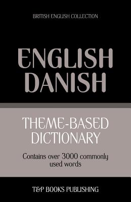 Theme-based dictionary British English-Danish - 3000 words By Andrey Taranov Cover Image