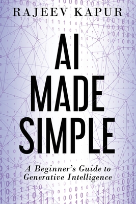 AI Made Simple: A Beginner's Guide to Generative Intelligence Cover Image