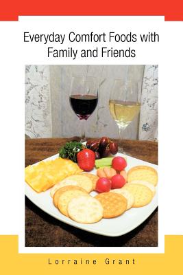 Everyday Comfort Foods with Family and Friends Cover Image