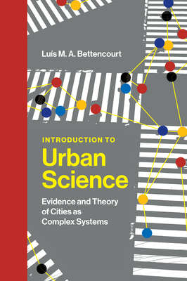 Introduction to Urban Science: Evidence and Theory of Cities as Complex Systems