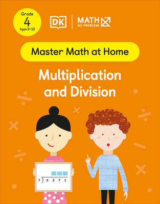Math - No Problem! Multiplication and Division, Grade 4 Ages 9-10 (Master Math at Home) By Math - No Problem! Cover Image