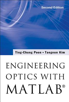 Engineering Optics with Matlabâ(r) (Second Edition) Cover Image