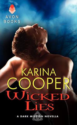 Wicked Lies: A Dark Mission Novella By Karina Cooper Cover Image