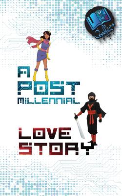 A Post-Millennial Love Story By Graffiti Books Cover Image