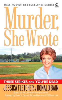 Murder, She Wrote: Three Strikes and You're Dead (Murder She Wrote #27) Cover Image