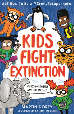 Kids Fight Extinction: Act Now to Be a #2minutesuperhero Cover Image