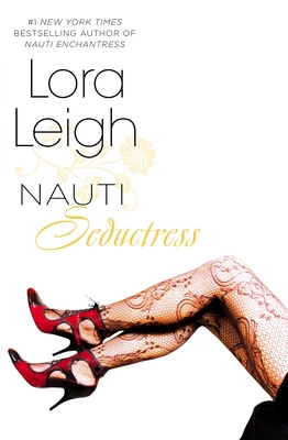 Nauti Seductress (Nauti Girls #3) By Lora Leigh Cover Image