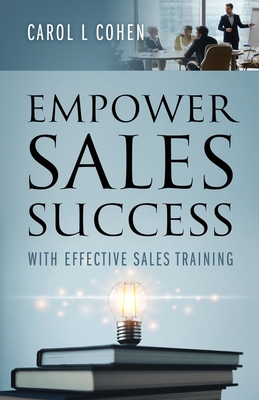 Empower Sales Success: With Effective Sales Training Cover Image