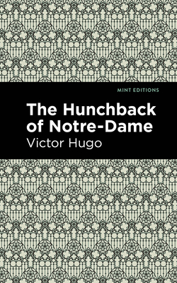 The Hunchback of Notre-Dame (Mint Editions (Literary Fiction))