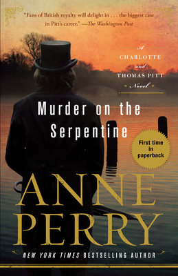 Murder on the Serpentine: A Charlotte and Thomas Pitt Novel By Anne Perry Cover Image