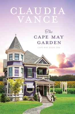 The Cape May Garden (Cape May Book 1) By Claudia Vance Cover Image
