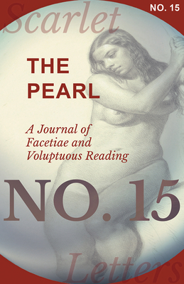 The Pearl - A Journal of Facetiae and Voluptuous Reading - No. 15 Cover Image