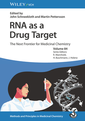 RNA as a Drug Target: The Next Frontier for Medicinal Chemistry (Methods & Principles in Medicinal Chemistry)