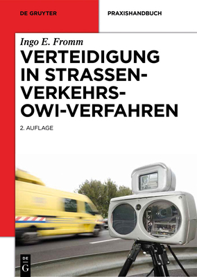 Verteidigung in Straßenverkehrs-OWi-Verfahren (de Gruyter Praxishandbuch) Cover Image
