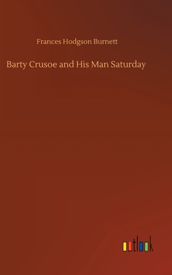 Barty Crusoe and His Man Saturday Cover Image