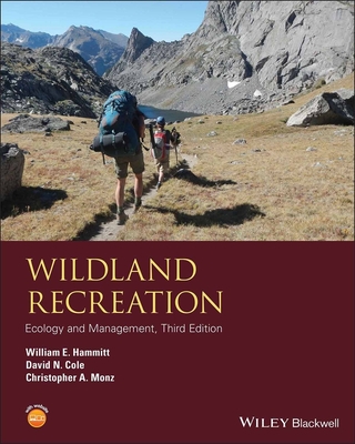 Wildland Recreation: Ecology and Management (Wiley Desktop Editions) By William E. Hammitt, David N. Cole, Christopher A. Monz Cover Image