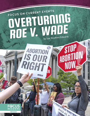 Overturning Roe V. Wade By Sue Bradford Edwards Cover Image