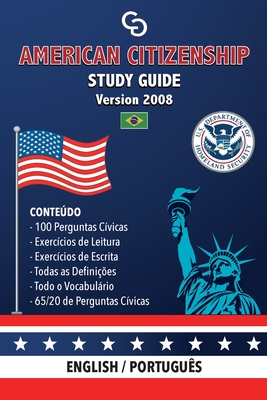 American Citizenship Study Guide - (Version 2008) by Casi Gringos.: English - Portuguese Cover Image