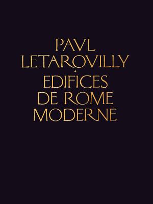Edifices de Rome Moderne By Paul Letarouilly Cover Image
