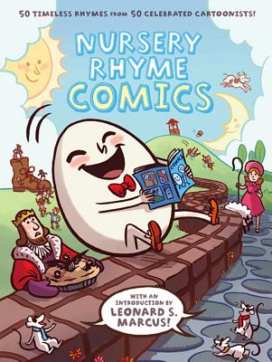 Cover Image for Nursery Rhyme Comics: 50 Timeless Rhymes from 50 Celebrated Cartoonists