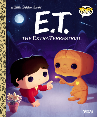 E.T. the Extra-Terrestrial (Funko Pop!) (Little Golden Book) By Arie Kaplan, Chris Fennell (Illustrator) Cover Image
