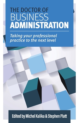 The Doctor of Business Administration: Taking your professional practice to the next level Cover Image