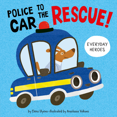 Police Car to the Rescue! (Everyday Heroes) (Board book) | Hooked