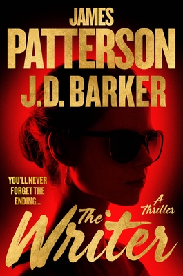 The Writer: A Thriller By James Patterson, J. D. Barker Cover Image