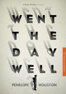 Went the Day Well? (BFI Film Classics) By Penelope Houston Cover Image