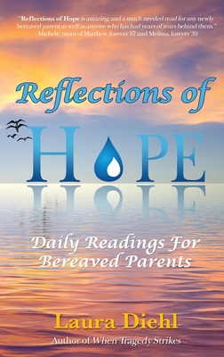 Reflections of Hope: Daily Readings for Bereaved Parents By Laura Diehl Cover Image