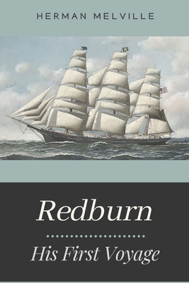Redburn. His First Voyage