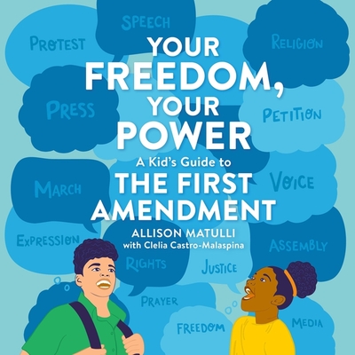 Your Freedom, Your Power: A Kid's Guide to the First Amendment Cover Image