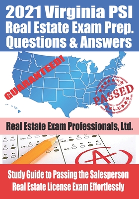 2021 Virginia PSI Real Estate Exam Prep Questions and Answers: Study Guide to Passing the Salesperson Real Estate License Exam Effortlessly Cover Image