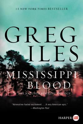 Mississippi Blood: A Novel (Penn Cage #6) By Greg Iles Cover Image
