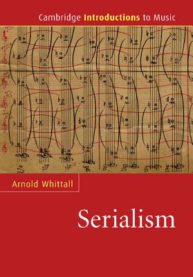 Serialism (Cambridge Introductions to Music) Cover Image