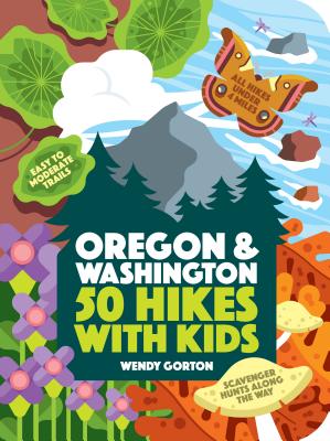 50 Hikes with Kids Oregon and Washington