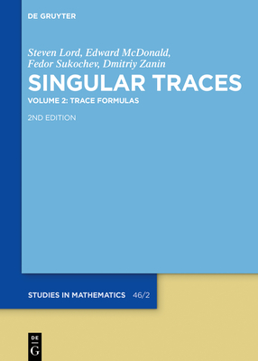 Trace Formulas (de Gruyter Studies in Mathematics #46)