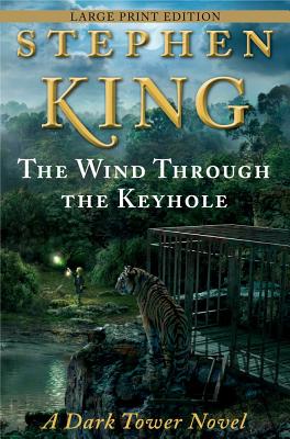 The Wind Through the Keyhole: A Dark Tower Novel (The Dark Tower) By Stephen King Cover Image