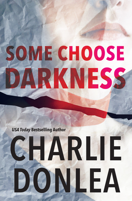 Some Choose Darkness (A Rory Moore/Lane Phillips Novel #1)