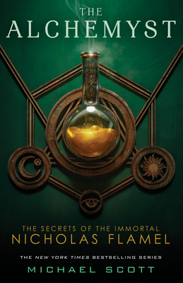 The Alchemyst (The Secrets of the Immortal Nicholas Flamel #1) By Michael Scott Cover Image