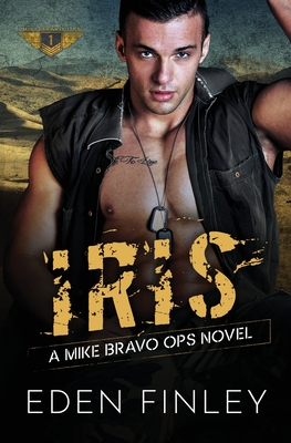 Mike Bravo Ops: Iris By Eden Finley Cover Image
