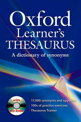 Oxford Learner's Thesaurus [With CDROM] By Diana Lea (Editor), Jennifer Bradbery (Editor), Richard Poole (Editor) Cover Image