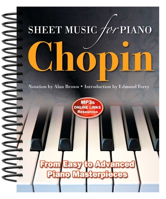 Chopin: Sheet Music for Piano: From Easy to Advanced; Over 25 masterpieces Cover Image