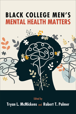 Black College Men's Mental Health Matters (Suny Series)