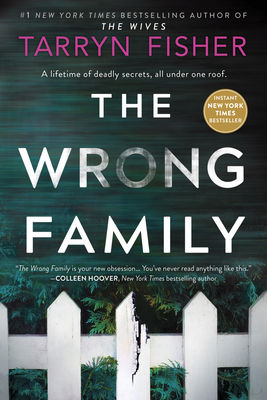 The Wrong Family: A Thriller By Tarryn Fisher Cover Image
