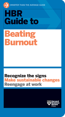 HBR Guide to Beating Burnout By Harvard Business Review Cover Image