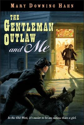 The Gentleman Outlaw and Me—Eli By Mary Downing Hahn Cover Image
