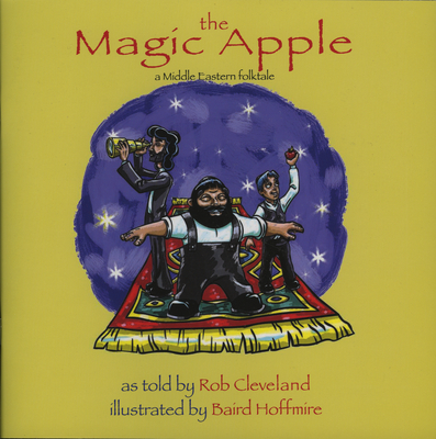 The Magic Apple: A Folktale from the Middle East (Story Cove) By Rob Cleveland, Baird Hoffmire (Illustrator) Cover Image