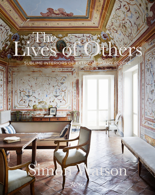 The Lives of Others: Sublime Interiors of Extraordinary People Cover Image